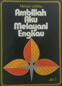 Ambilah Aku Melayani Engkau