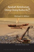 Apakah Ketekunan Orang-Orang Kudus Itu?