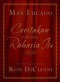 Ceritakan Padaku Rahasia Itu : Tell Me the Secrets