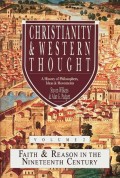 Faith & Reason In The 19th Century
