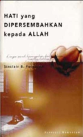Hati Yang DIpersembahkan Kepada Allah