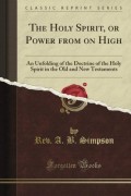 Holy Spirit or Power From On High, The.