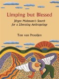 Limping but Blessed: Jurgen Moltmann's Search for a Liberating Anthropology