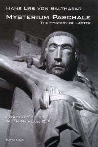 Mysterium Paschale : The Mystery of Easter