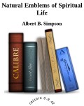 Natural Emblems of Spiritual Life