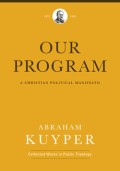 Our Program : A Christian Political Manifesto