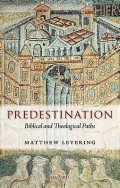 Predestination: Biblical and Theological Paths