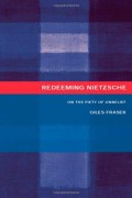 Redeeming Nietzsche : On the Piety of Unbelief