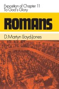 Romans: Exposition of Chapter 11: To God's Glory