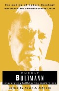 Rudolf Bultman: Interpreting Faith For The Modern Era