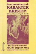 Seni Membentuk Karakter Kristen: Hikmat Guru & Ayah Bunda