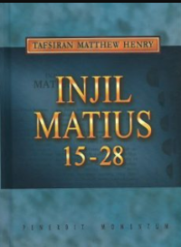 Tafsiran Matthew Henry : Injil Matius 15 - 28
