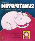 There's Hippopotamus on Our Roof Eating Cake