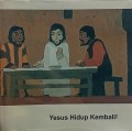 Yesus Hidup Kembali!