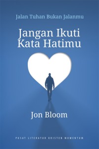 Image of Jangan Ikuti Kata Hatimu
